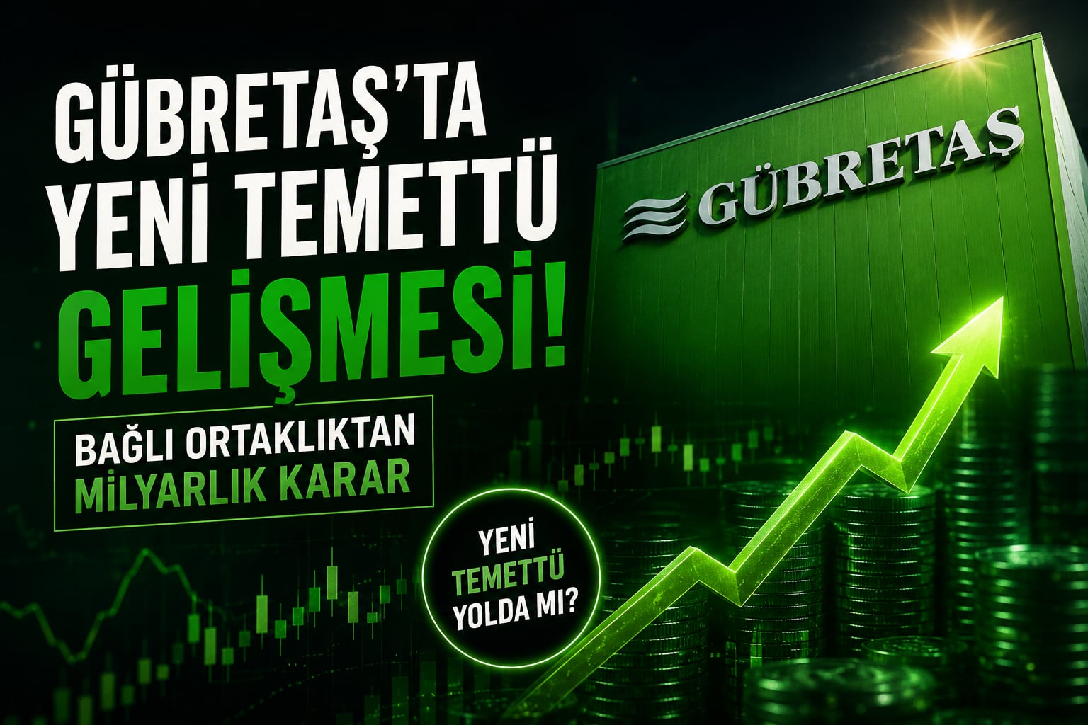 Gübretaş’ta 1,5 Milyar TL’lik Yeni Kar Dağıtımı Gündemde